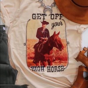 Get off your high horse t-shirt